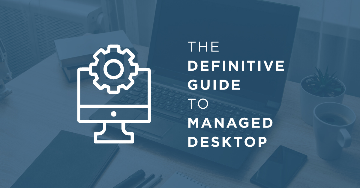 Kraft Kennedy Definitive Guide to Managed Desktop