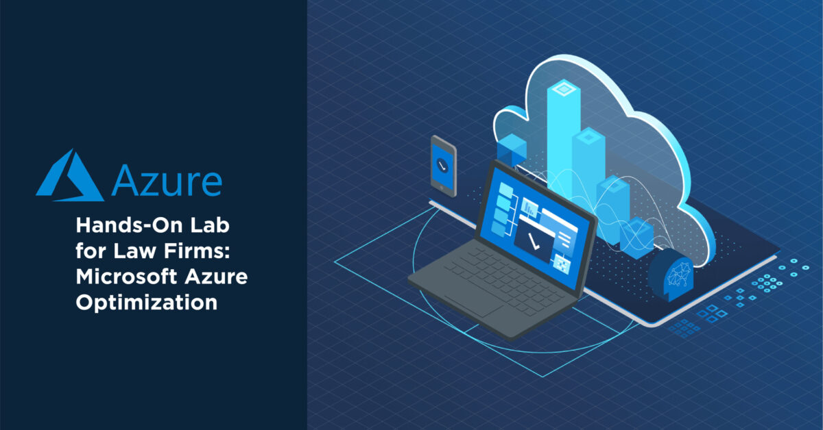 Hands-On Lab for Law Firms: Microsoft Azure Optimization