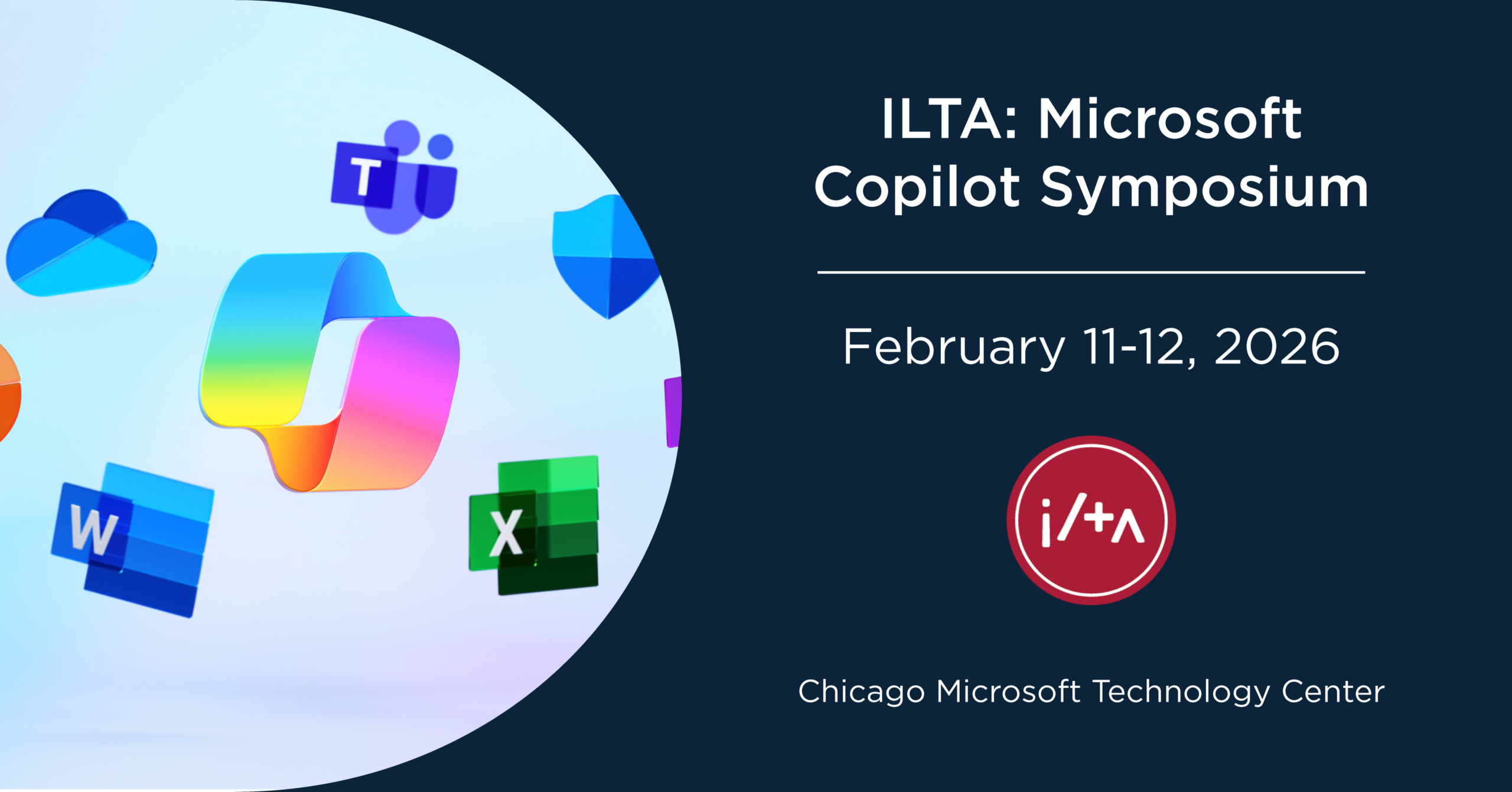 ILTA Feb2026 Microsoft Copilot Symposium